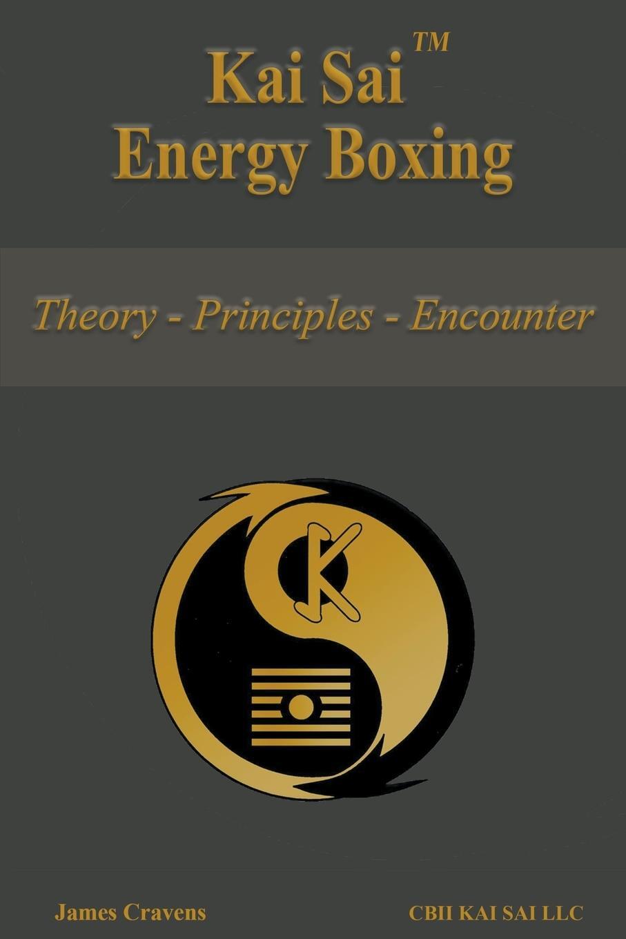 Cover: 9798987081310 | Kai Sai Energy Boxing | James Cravens | Taschenbuch | Chinese Boxing
