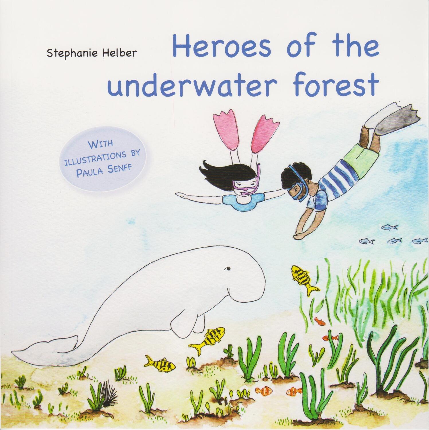 Cover: 9783730818855 | Heroes of the underwater forest | Stephanie Helber | Taschenbuch