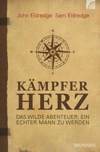 Cover: 9783765509223 | Kämpferherz | Das wilde Abenteuer, ein echter Mann zu werden | Buch