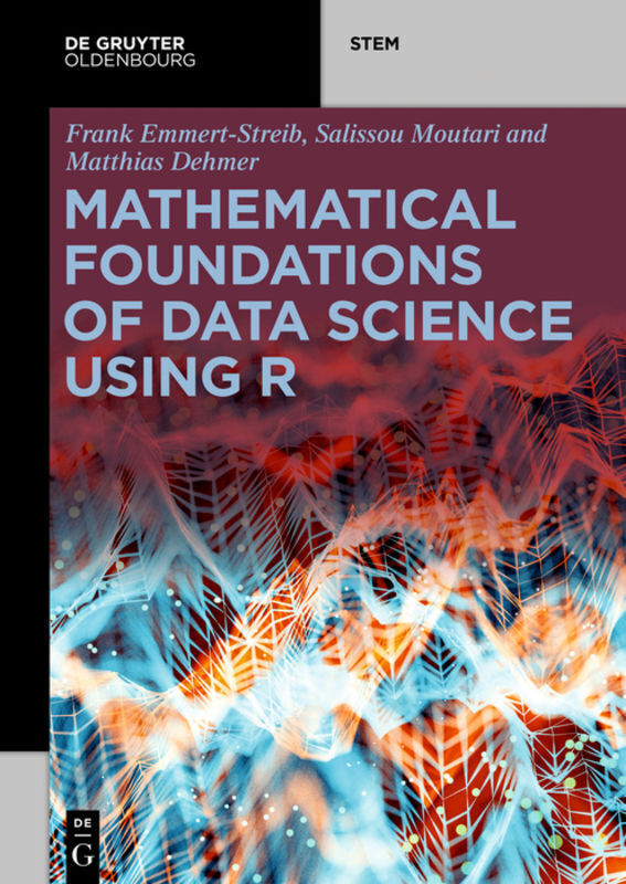 Cover: 9783110564679 | Mathematical Foundations of Data Science Using R | Foundations | Buch