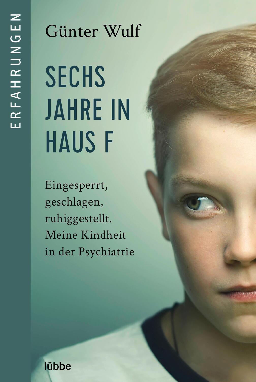 Cover: 9783404616992 | Sechs Jahre in Haus F | Günter Wulf | Taschenbuch | 256 S. | Deutsch