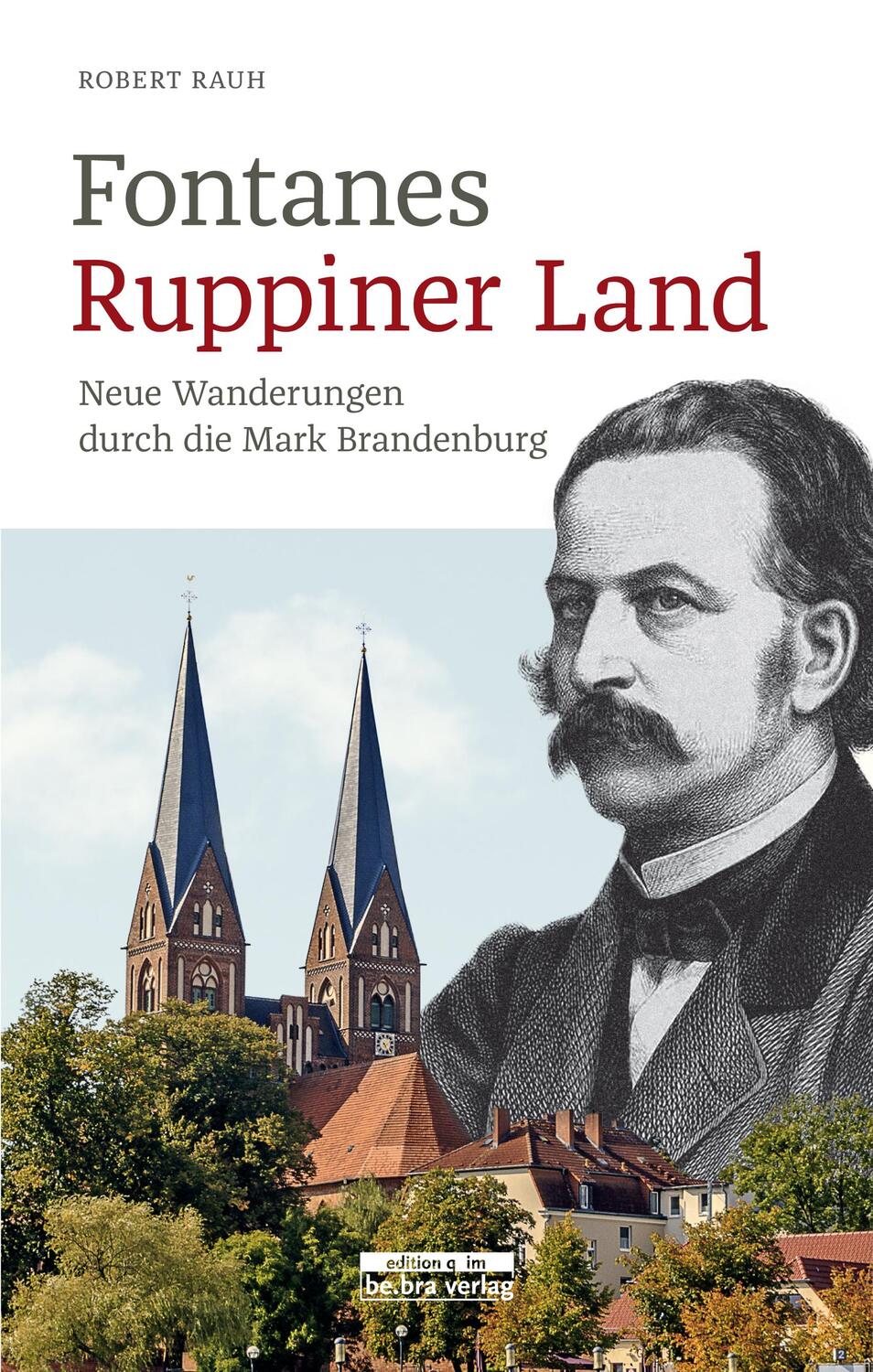 Cover: 9783861247234 | Fontanes Ruppiner Land | Neue Wanderungen durch die Mark Brandenburg
