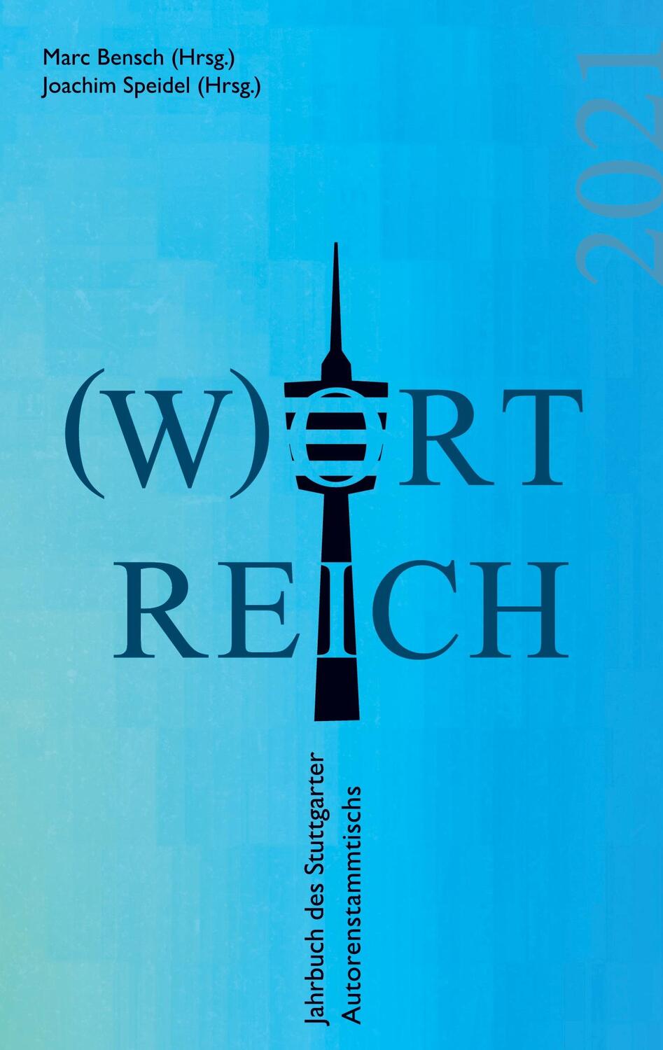 Cover: 9783752672558 | Wortreich | Jahrbuch des Stuttgarter Autorenstammtischs 2021 | Buch