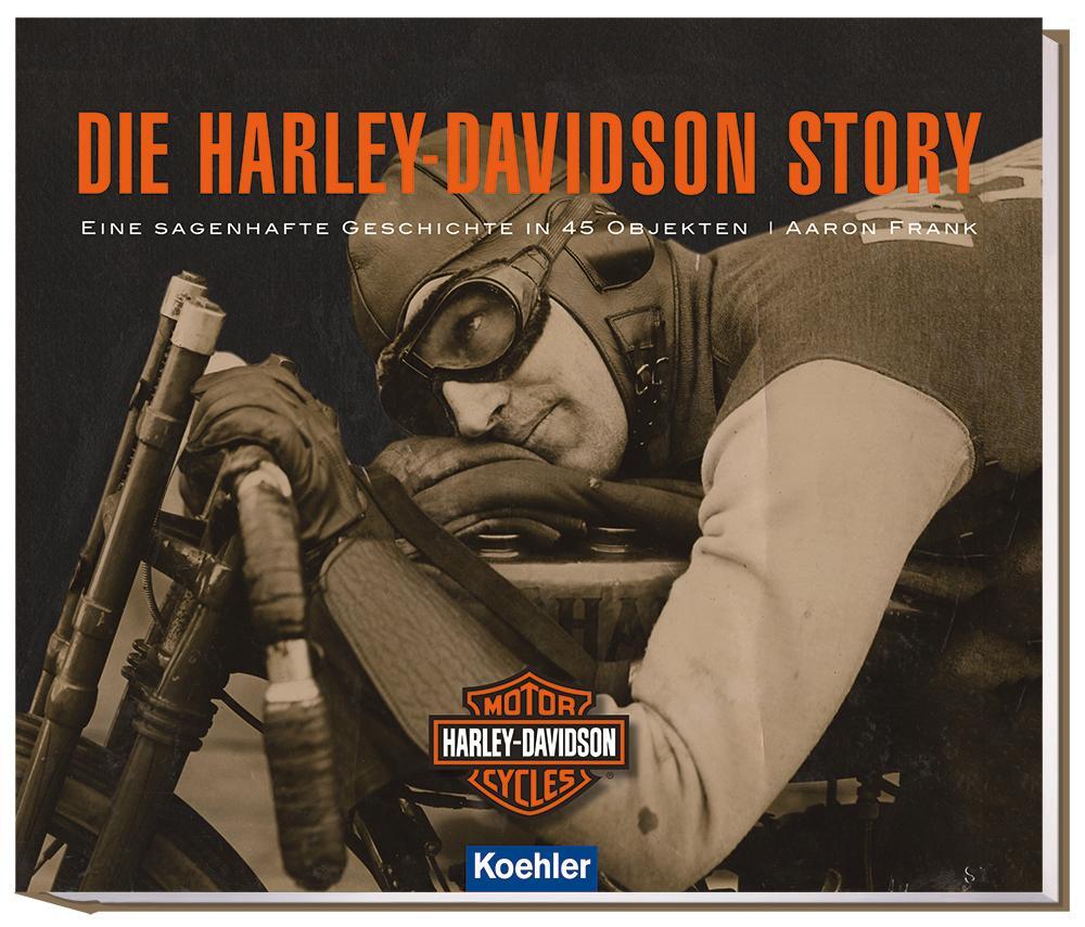 Cover: 9783782213509 | Die Harley-Davidson Story | Eine sagenhafte Geschichte in 45 Objekten