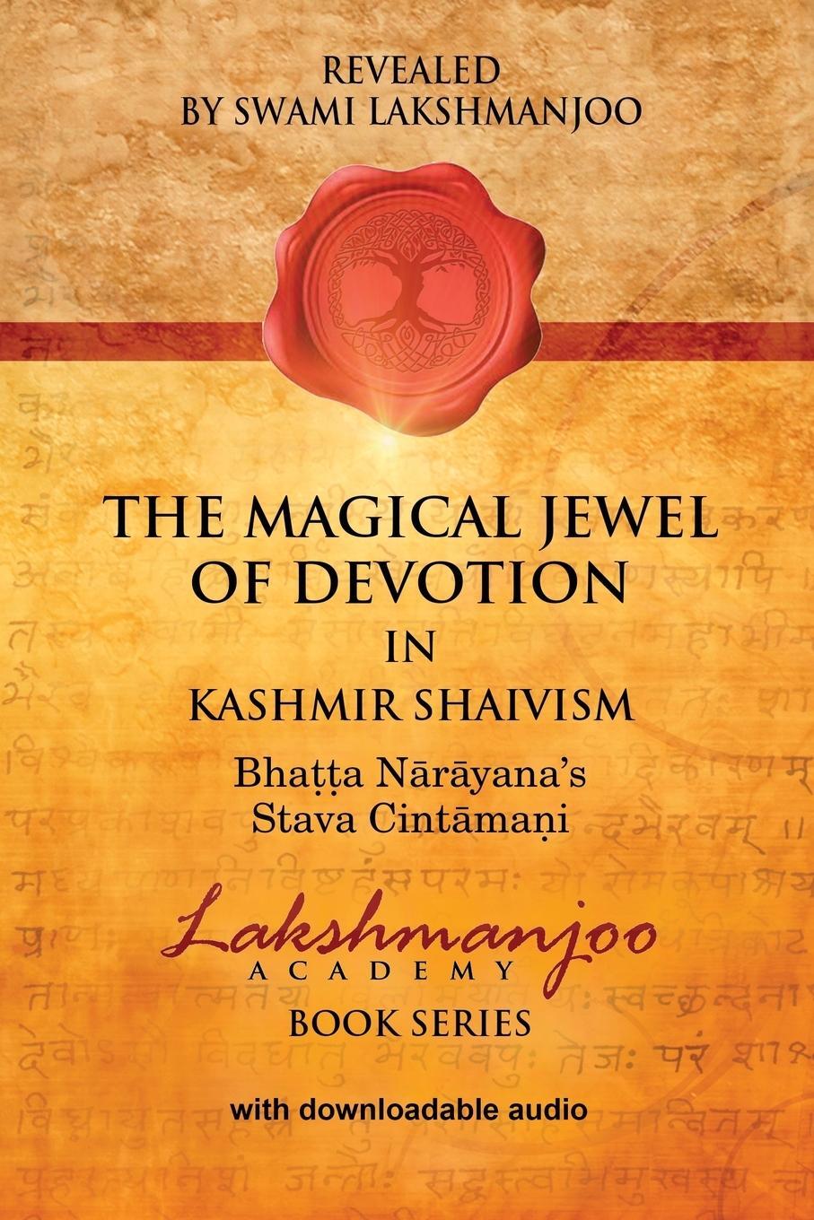 Cover: 9781947241053 | The Magical Jewel of Devotion in Kashmir Shaivism | Swami Lakshmanjoo