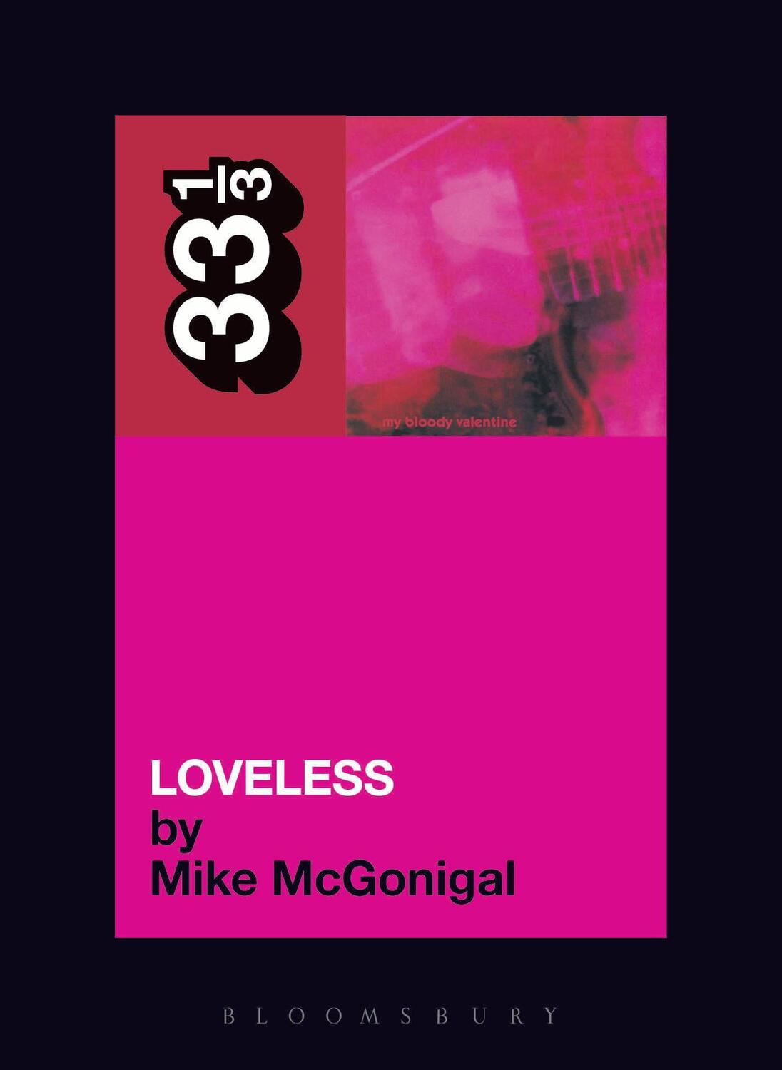 Cover: 9780826415486 | My Bloody Valentine's Loveless | Mike McGonigal | Taschenbuch | 33 1/3