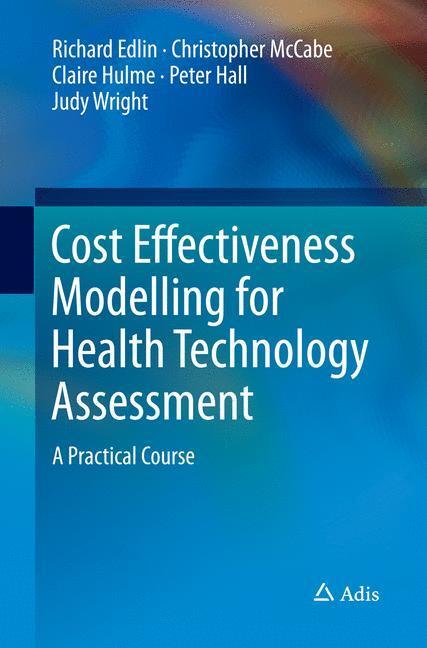 Cover: 9783319355764 | Cost Effectiveness Modelling for Health Technology Assessment | Buch