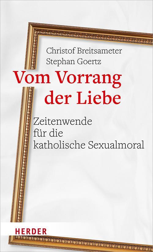 Cover: 9783451389542 | Vom Vorrang der Liebe - Zeitenwende für die katholische Sexualmoral