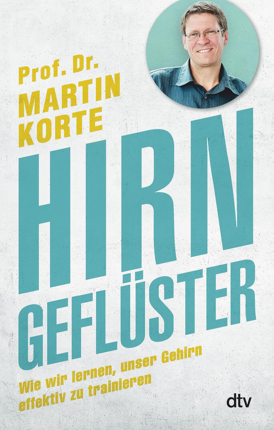 Cover: 9783423349956 | Hirngeflüster | Martin Korte | Taschenbuch | 216 S. | Deutsch | 2021