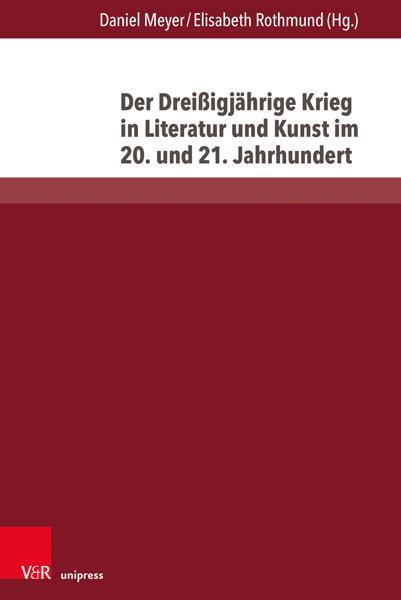 Autor: 9783847116059 | Der Dreißigjährige Krieg in Literatur und Kunst im 20. und 21....