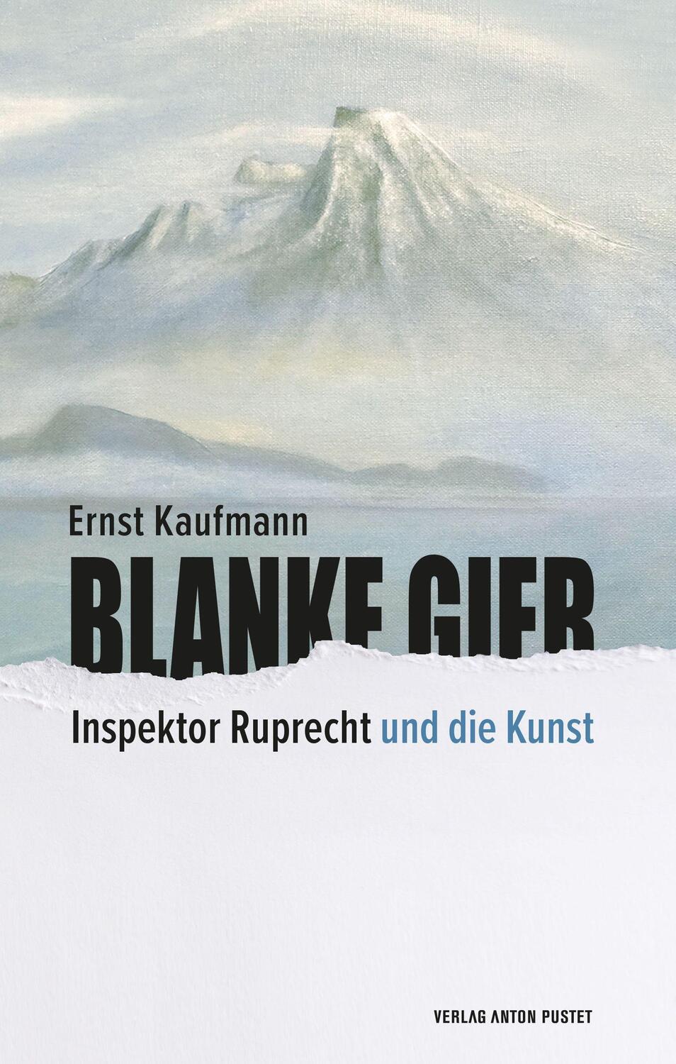 Cover: 9783702510701 | Blanke Gier | Inspektor Ruprecht und die Kunst | Ernst Kaufmann | Buch