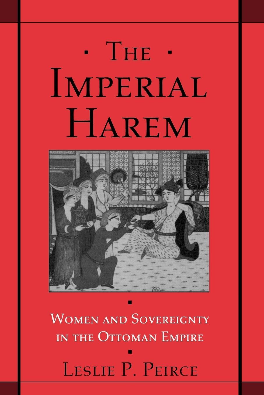 Cover: 9780195086775 | The Imperial Harem | Women and Sovereignty in the Ottoman Empire