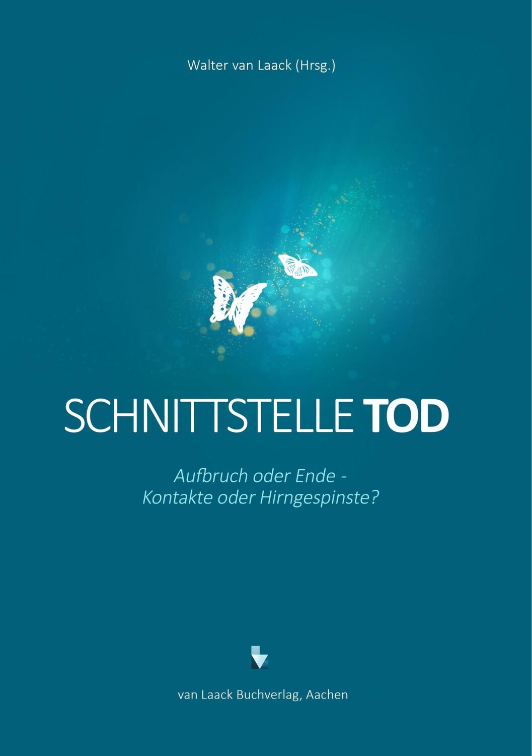 Cover: 9783936624519 | Schnittstelle Tod | Aufbruch oder Ende - Kontakte oder Hirngespinste?