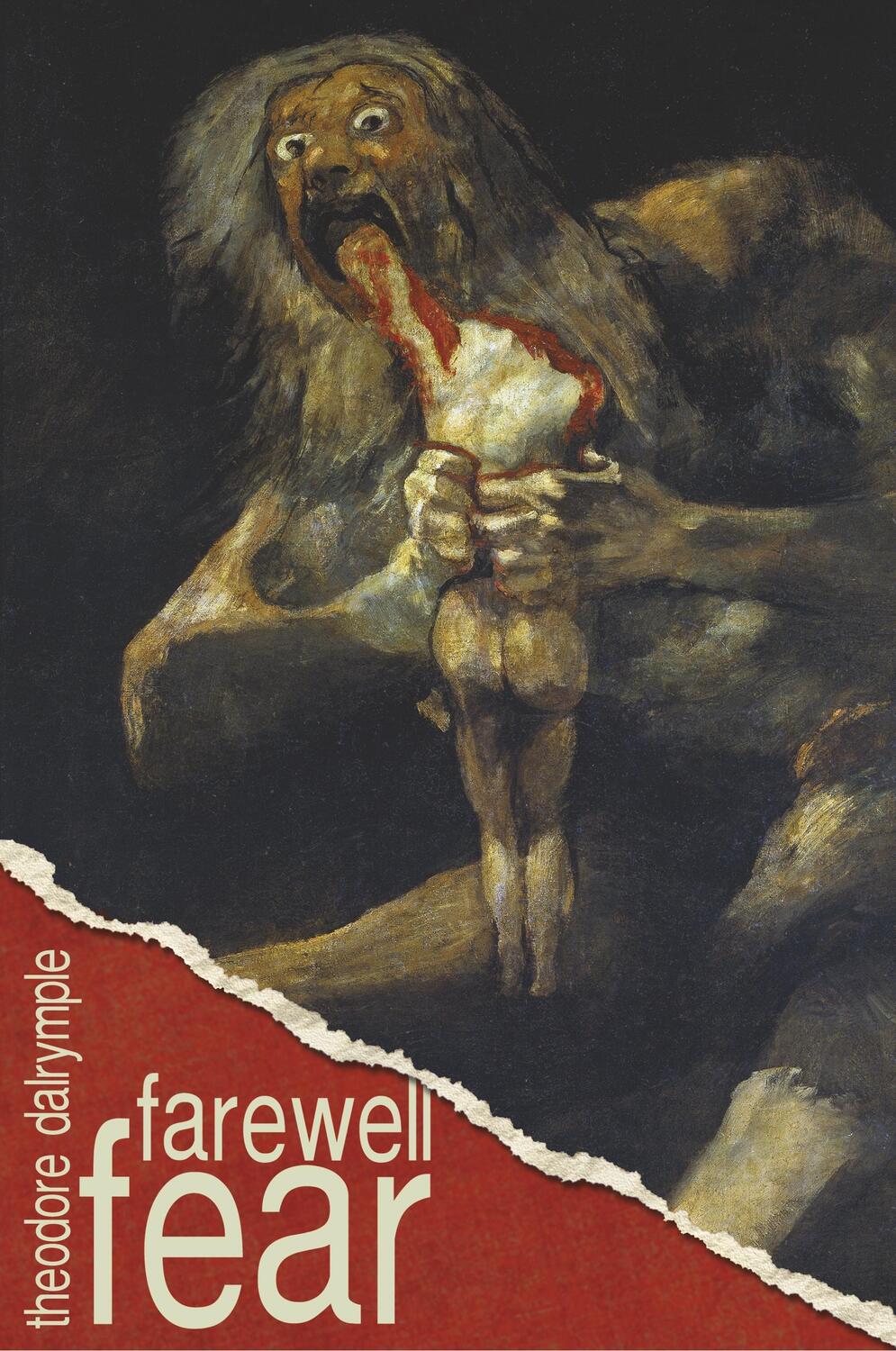 Cover: 9780985439477 | Farewell Fear | Theodore Dalrymple | Taschenbuch | Paperback | 2012