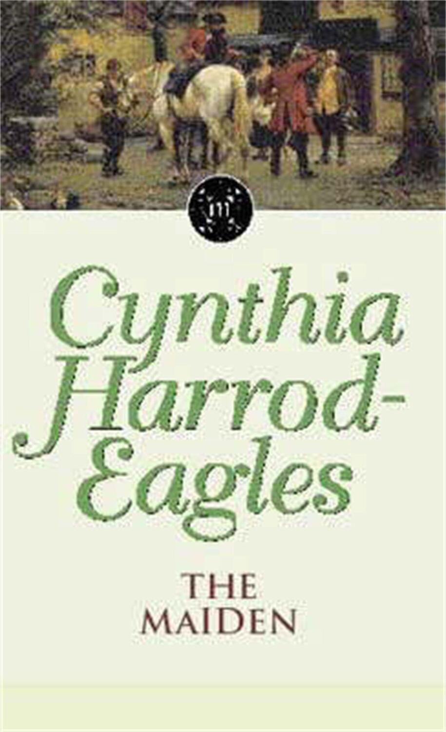 Cover: 9780751506457 | The Maiden | The Morland Dynasty, Book 8 | Cynthia Harrod-Eagles