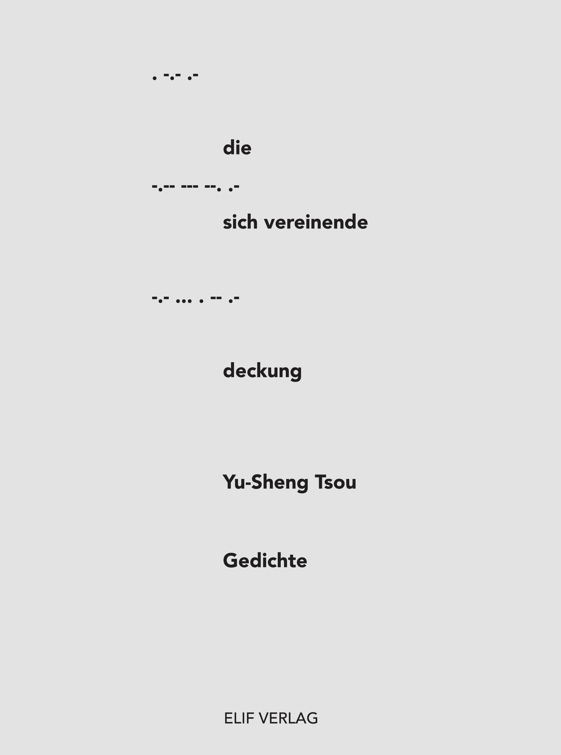 Cover: 9783946989370 | Die sich vereinende Deckung | Gedichte | Yu-Sheng Tsou | Buch | 78 S.