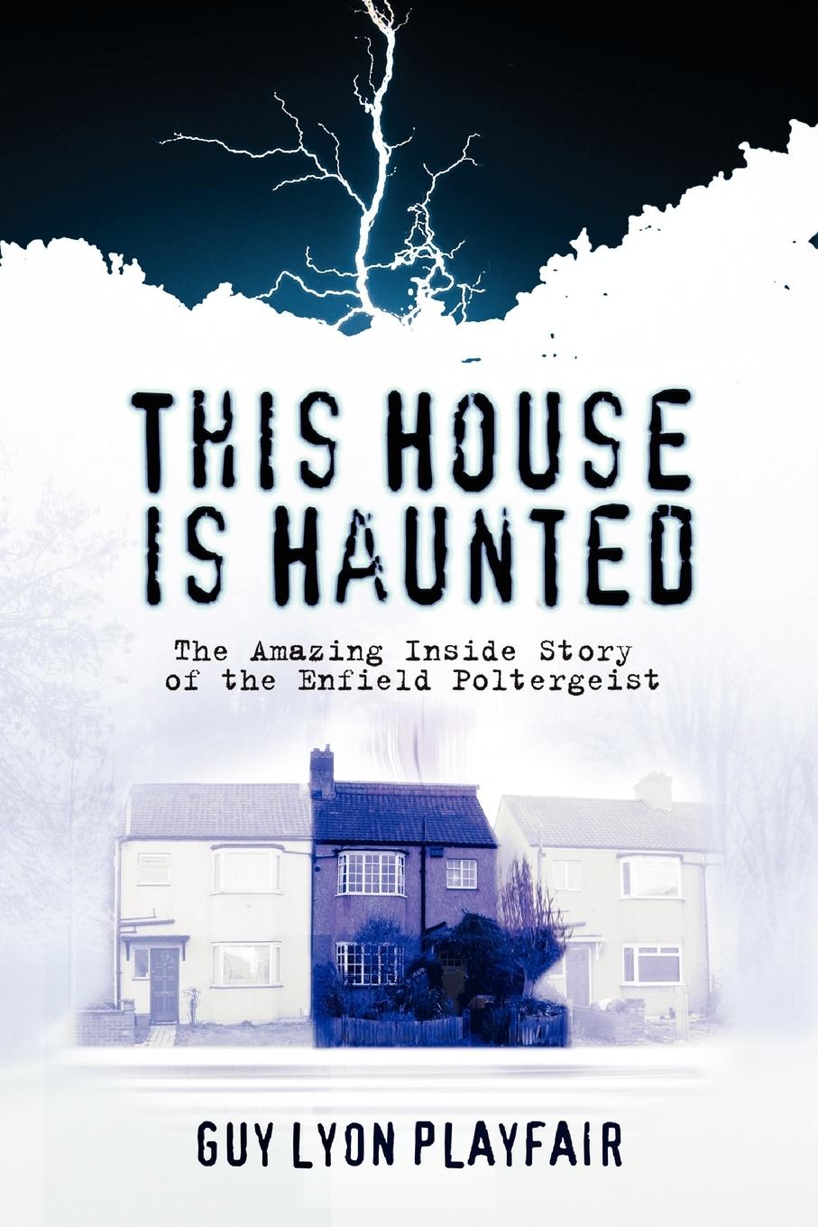 Cover: 9781907661785 | This House is Haunted | The True Story of the Enfield Poltergeist