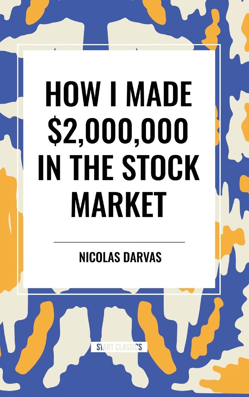 Cover: 9798880905577 | How I Made $2,000,000 in the Stock Market | Nicolas Darvas | Buch