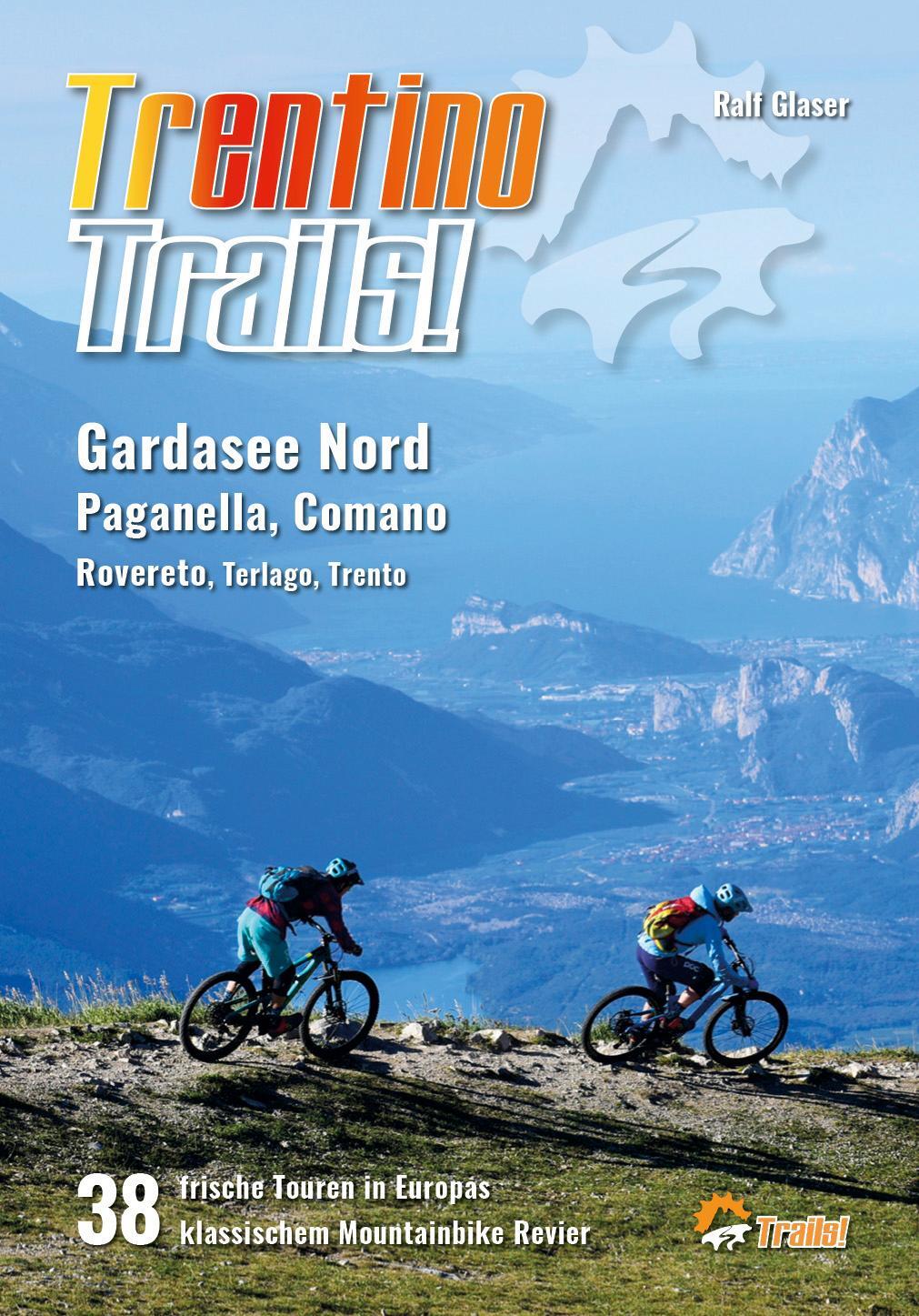 Cover: 9783000599477 | Trentino Trails! | Ralf Glaser | Taschenbuch | 164 S. | Deutsch | 2018