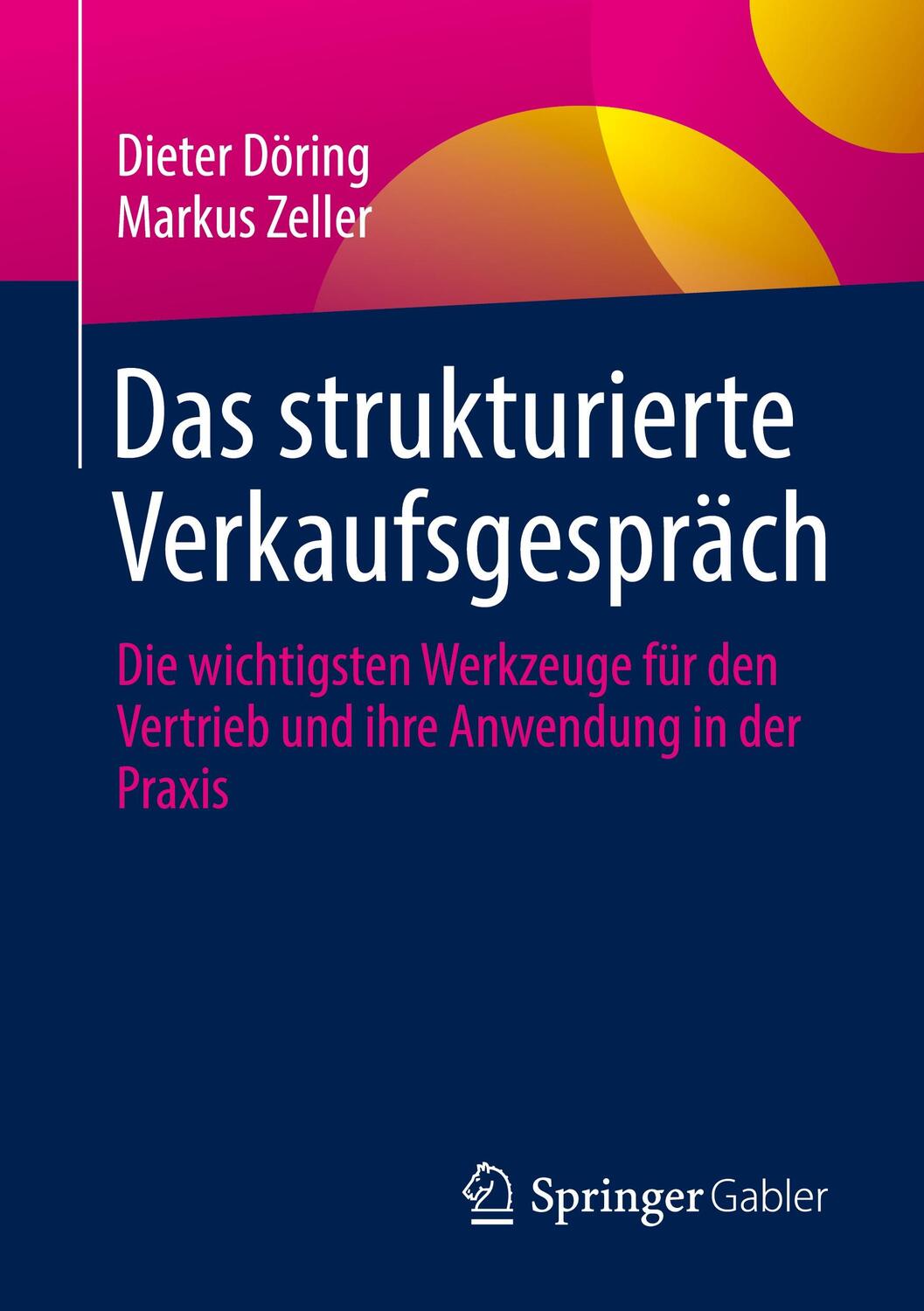 Cover: 9783658371654 | Das strukturierte Verkaufsgespräch | Markus Zeller (u. a.) | Buch