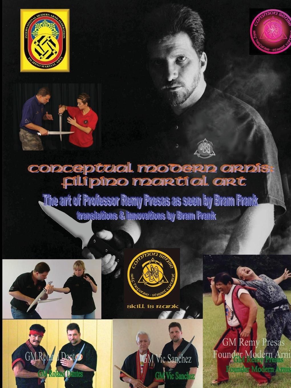 Cover: 9780557370047 | Conceptual Modern Arnis | Bram Frank | Taschenbuch | Paperback | 2015