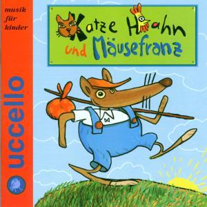 Cover: 9783933005540 | Katze Hahn Und Mäusefranz | Thomas Lotz | Audio-CD | CD | 2000