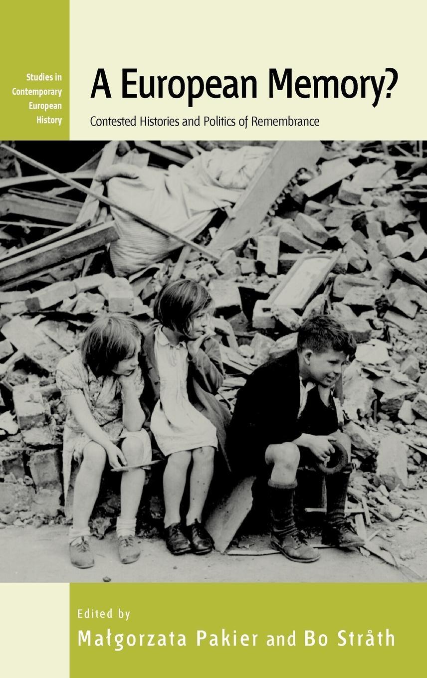 Cover: 9781845456214 | A European Memory? Contested Histories and Politics of Remembrance