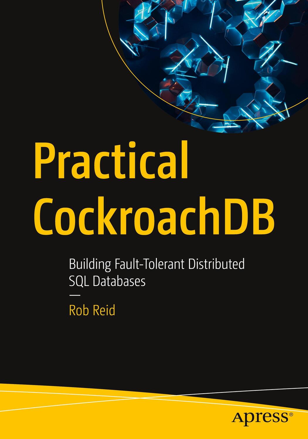 Cover: 9781484282236 | Practical CockroachDB | Rob Reid | Taschenbuch | Paperback | xviii