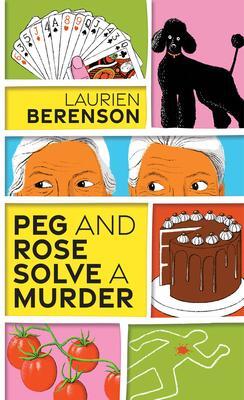 Cover: 9781496735799 | Peg and Rose Solve a Murder | A Charming and Humorous Cozy Mystery