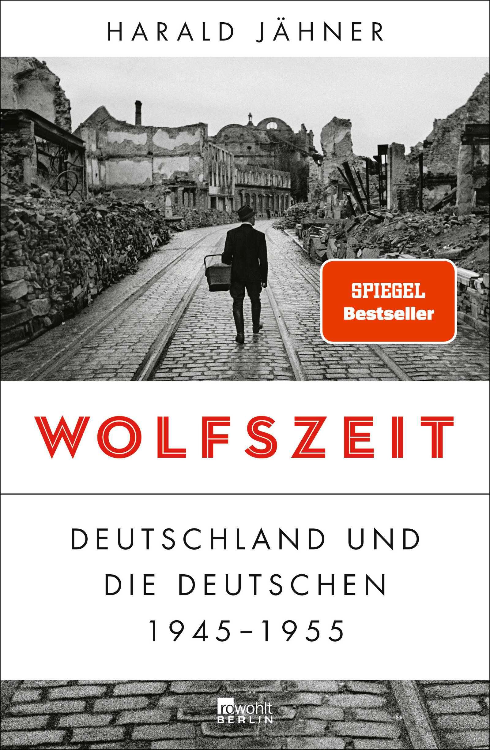 Cover: 9783737100137 | Wolfszeit | Deutschland und die Deutschen 1945 - 1955 | Harald Jähner