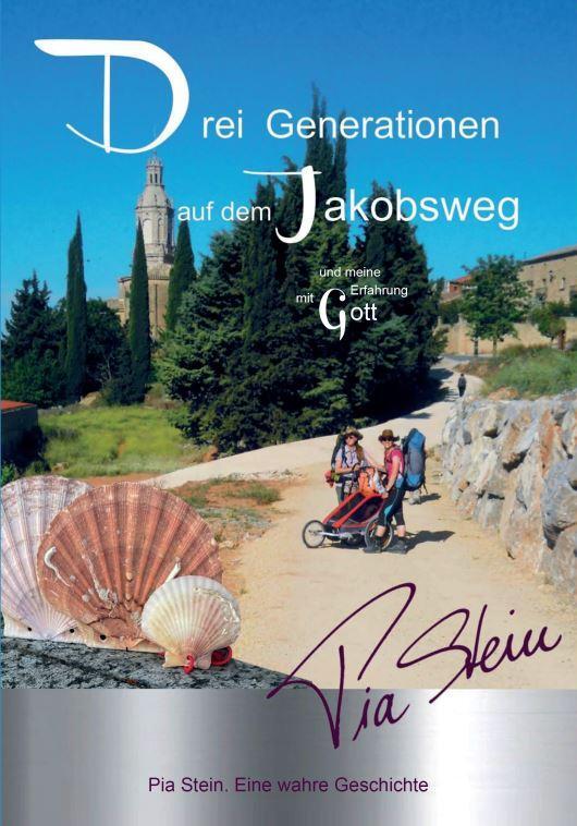 Cover: 9783985950416 | Drei Generationen auf dem Jakobsweg und meine Erfahrung mit Gott
