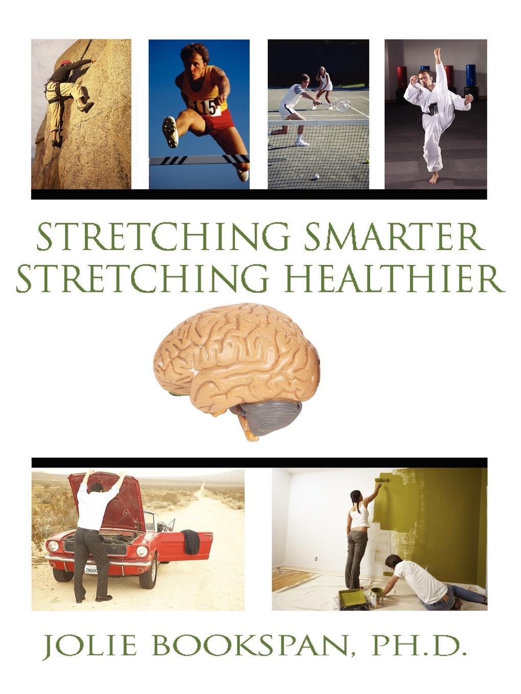 Cover: 9780972121460 | Stretching Smarter Stretching Healthier | Jolie Bookspan | Taschenbuch