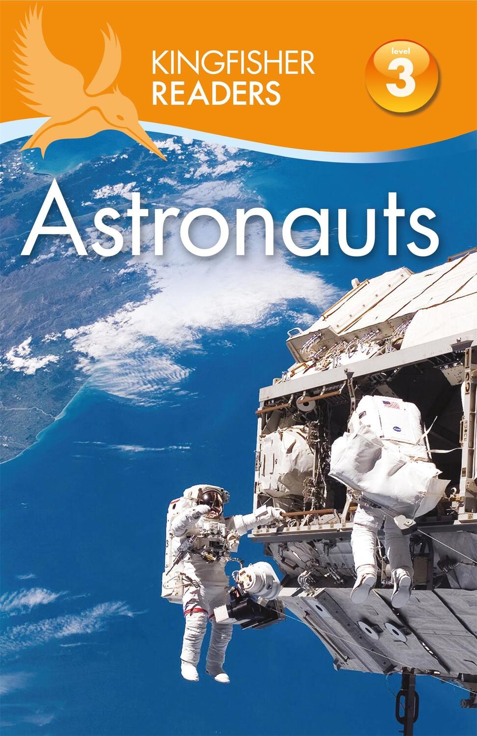 Cover: 9780753437957 | Kingfisher Readers: Astronauts (Level 3: Reading Alone with Some Help)