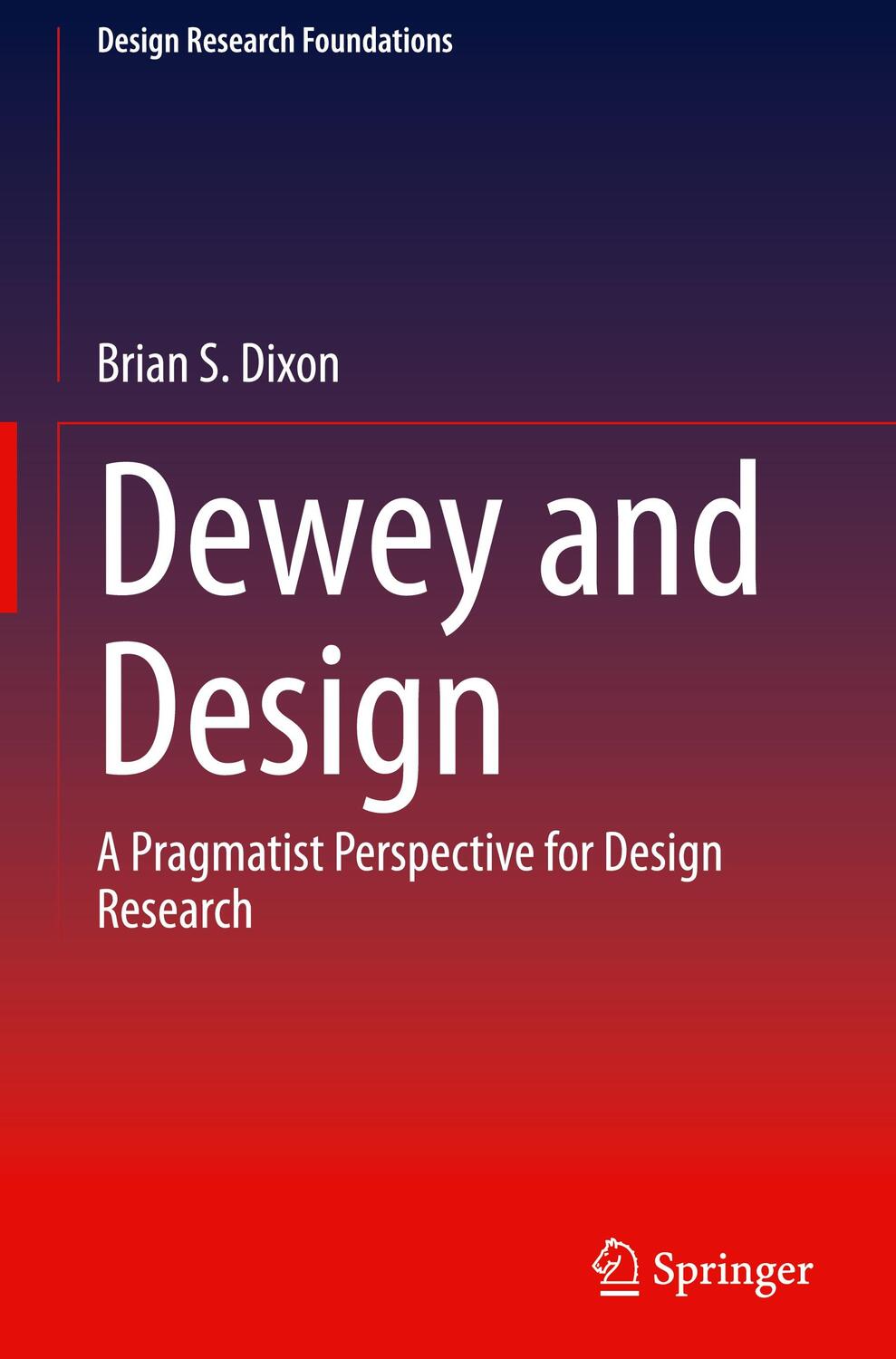 Cover: 9783030474706 | Dewey and Design | A Pragmatist Perspective for Design Research | Buch