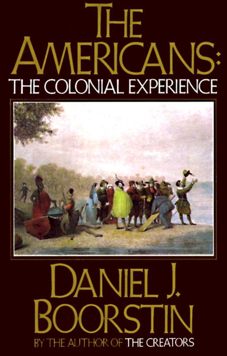 Cover: 9780394705132 | The Americans | The Colonial Experience | Daniel J Boorstin | Buch