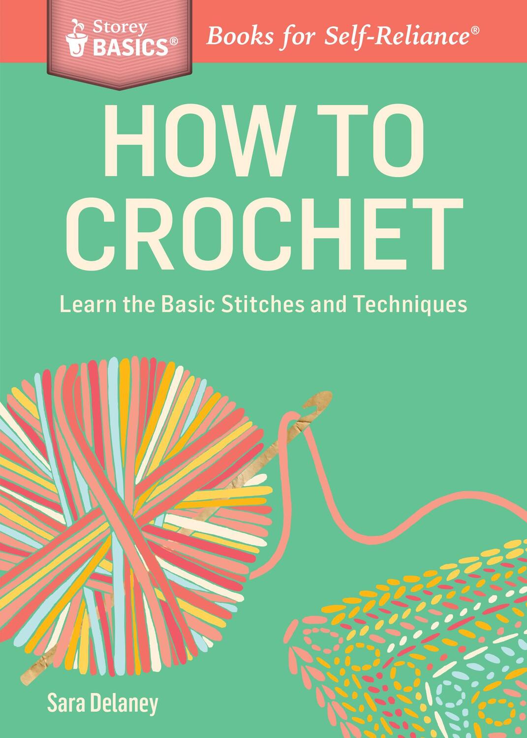 Cover: 9781612123929 | How to Crochet | Learn the Basic Stitches and Techniques | Delaney