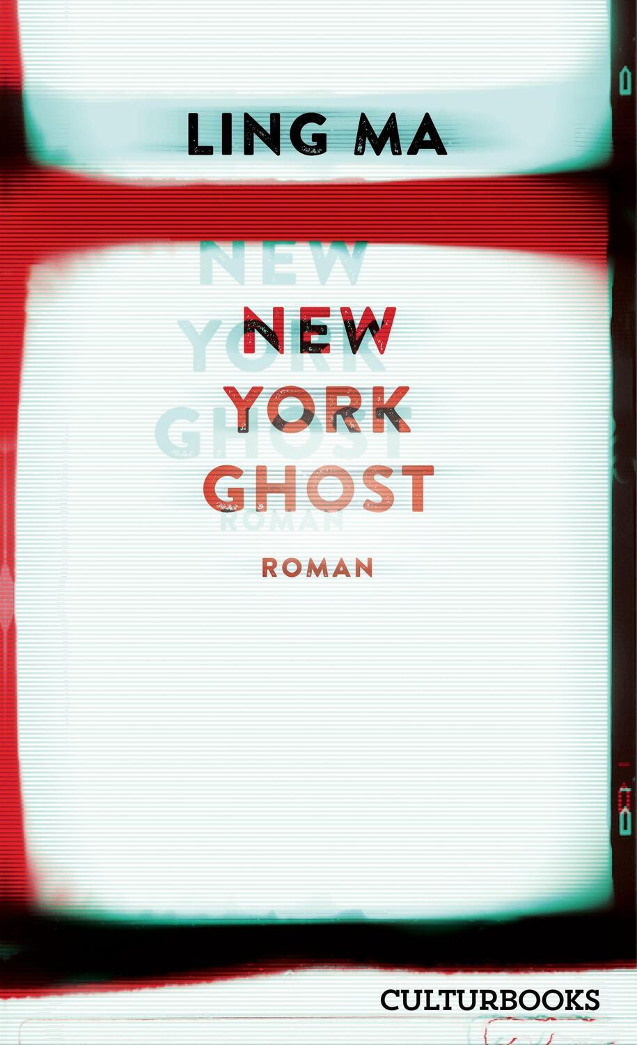 Cover: 9783959881524 | New York Ghost | Ling Ma | Buch | Deutsch | 2021 | CulturBooks Verlag