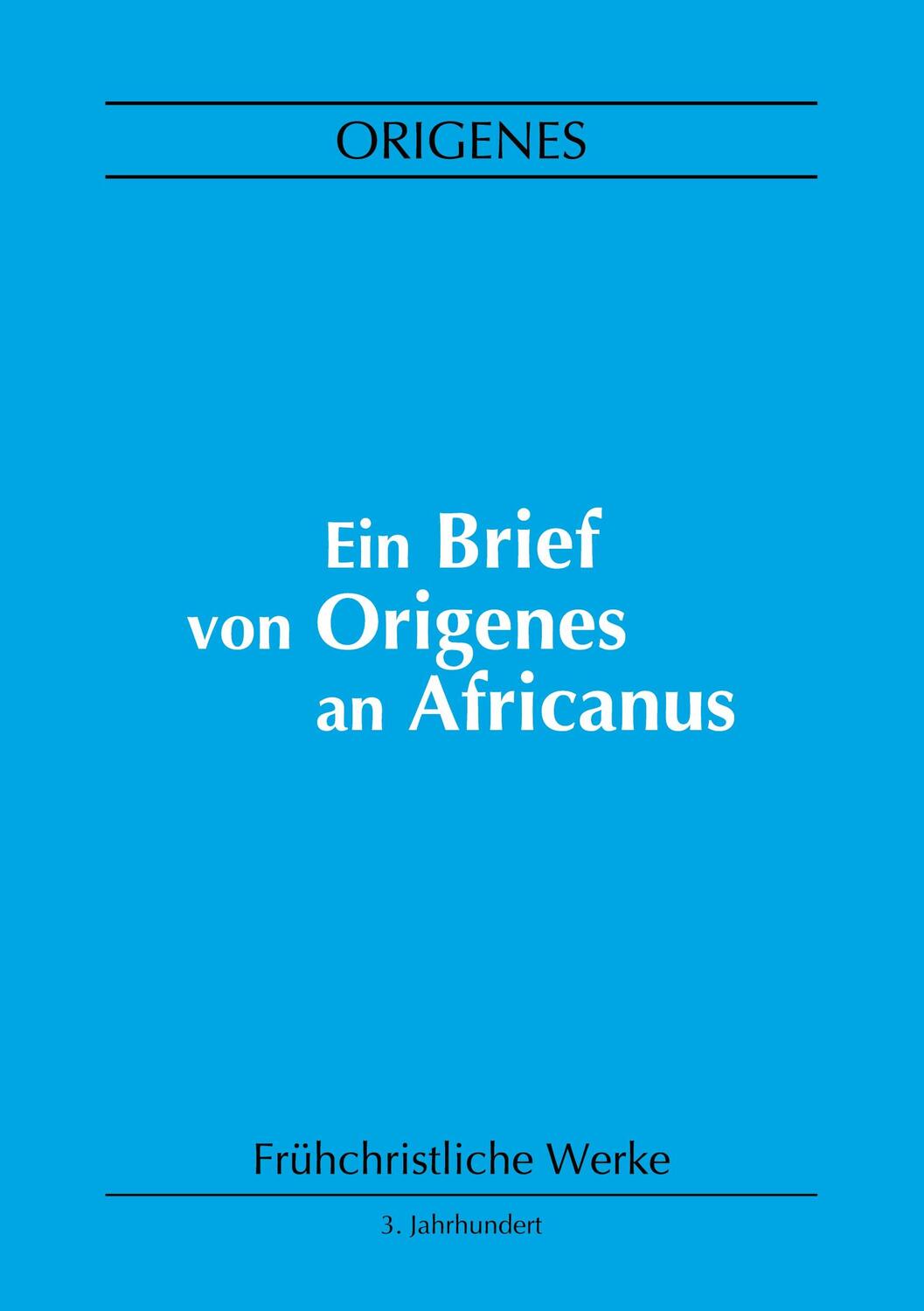 Cover: 9783758308505 | Ein Brief von Origenes an Africanus | Origenes | Taschenbuch | 60 S.