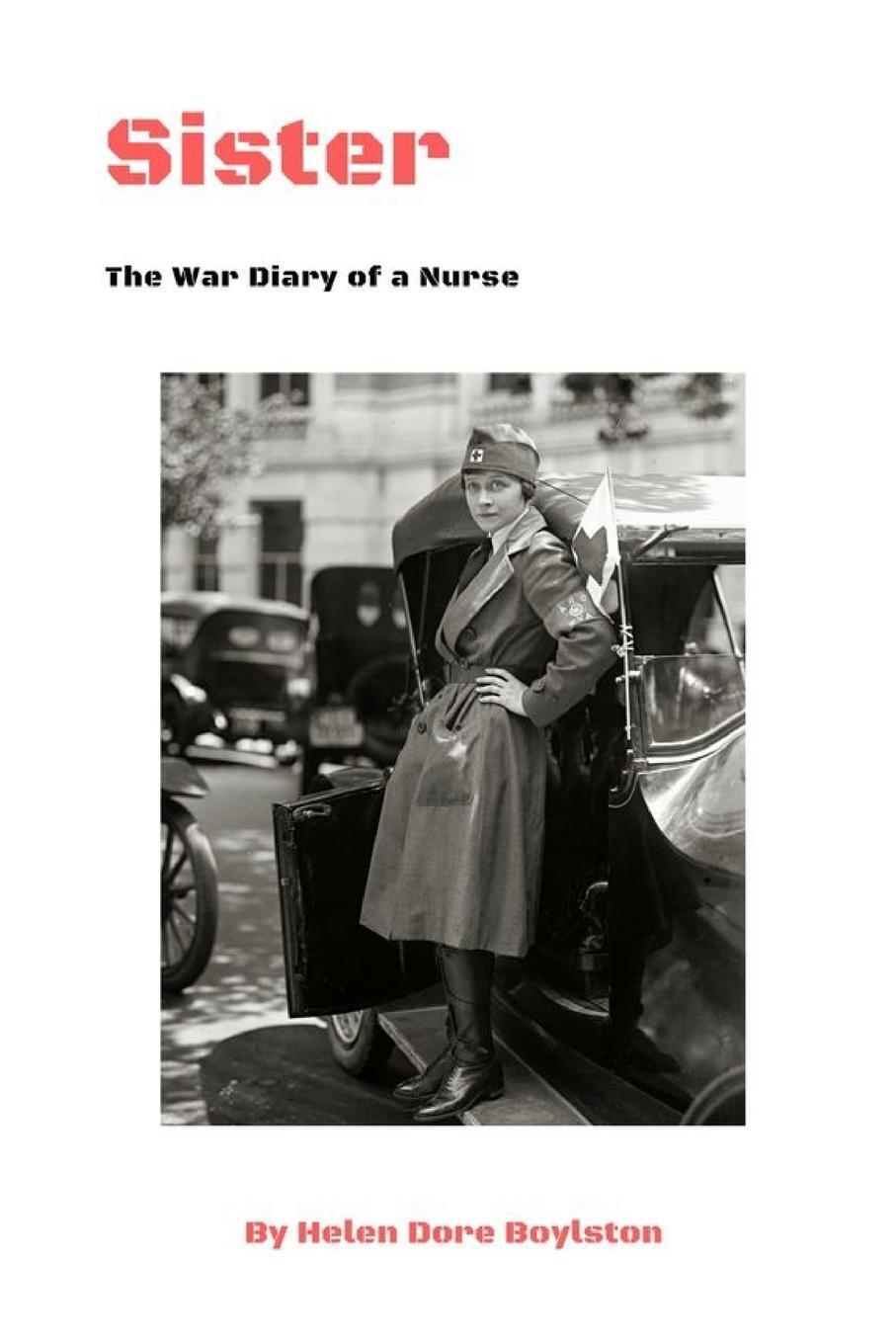 Cover: 9781387631186 | Sister | The War Diary of a Nurse | Helen Dore Boylston | Taschenbuch
