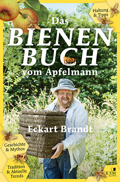 Cover: 9783961940479 | Das Bienenbuch vom Apfelmann | Eckart Brandt | Buch | 128 S. | Deutsch