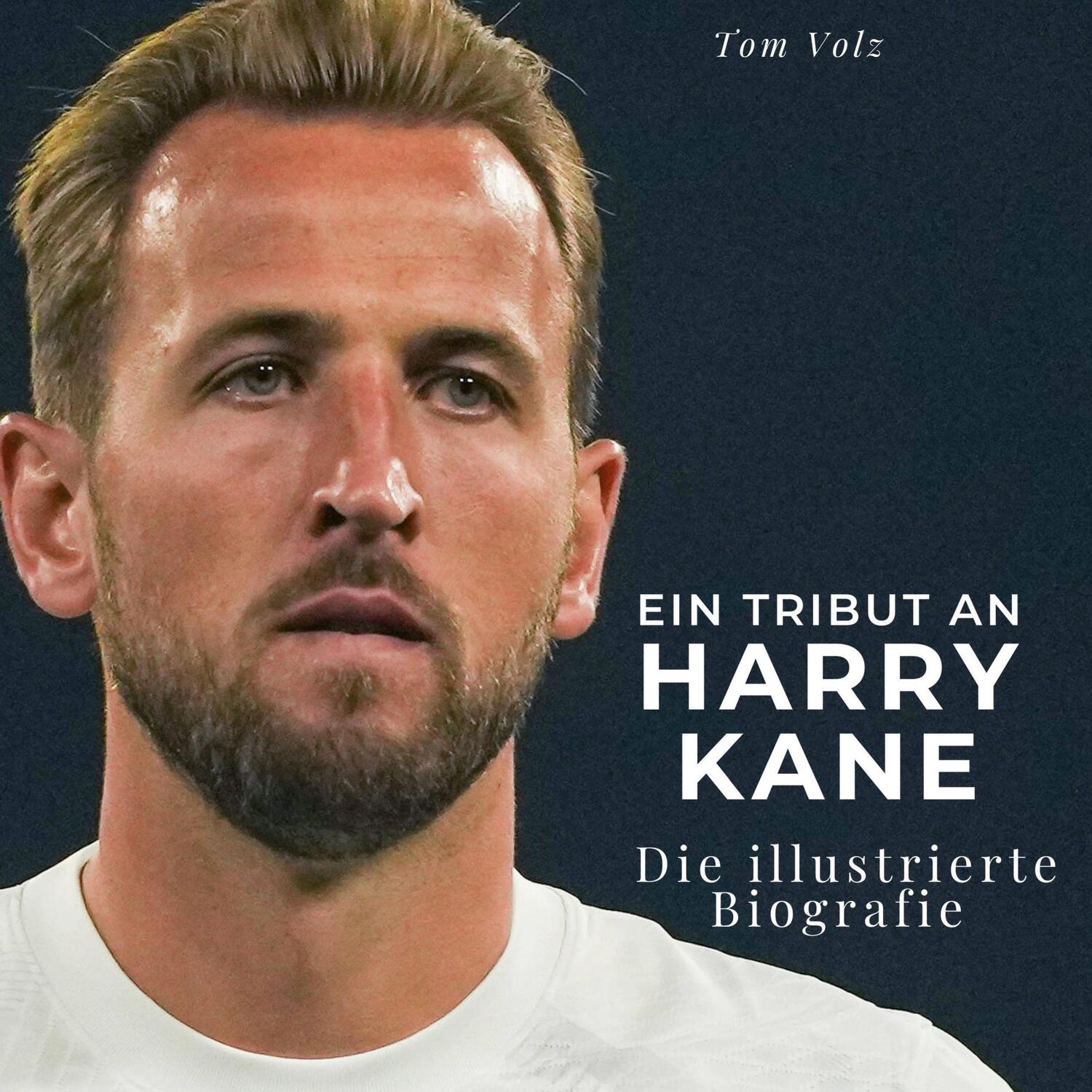 Cover: 9783750561748 | Ein Tribut an Harry Kane | Die illustrierte Biografie | Tom Volz