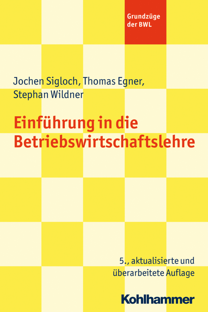 Cover: 9783170232709 | Einführung in die Betriebswirtschaftslehre | Jochen Sigloch (u. a.)