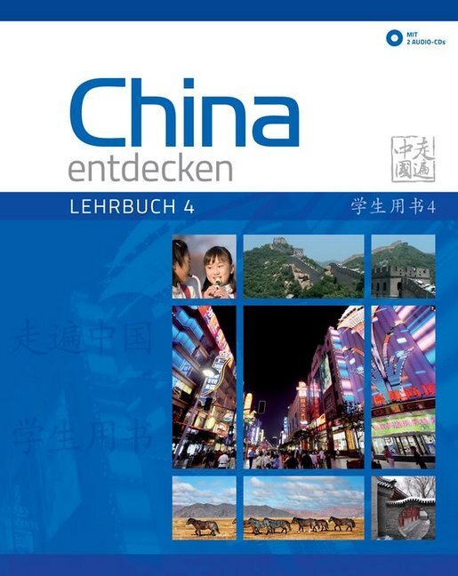 Cover: 9783905816570 | China entdecken - Lehrbuch 4 | Taschenbuch | 231 S. | Deutsch | 2017