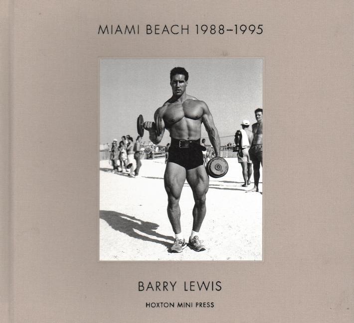 Cover: 9781910566473 | Miami Beach 1988-1995 | Barry Lewis | Buch | Gebunden | Englisch