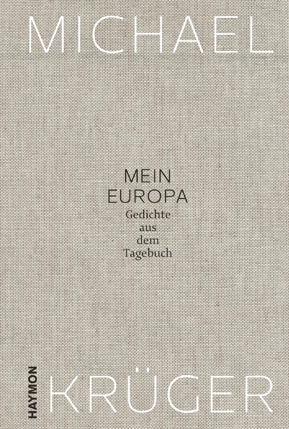 Cover: 9783709934708 | Mein Europa | Gedichte aus dem Tagebuch | Michael Krüger | Buch | 2020