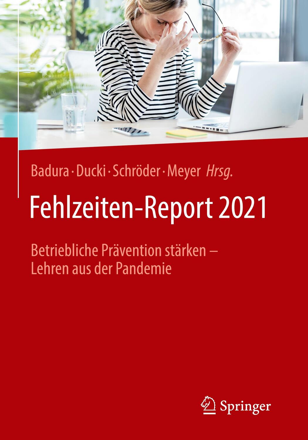 Cover: 9783662637210 | Fehlzeiten-Report 2021 | Bernhard Badura (u. a.) | Taschenbuch | 2021