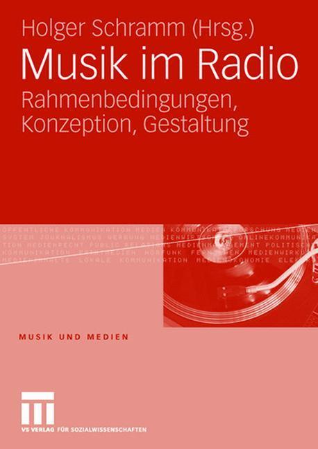 Cover: 9783531153728 | Musik im Radio | Rahmenbedingungen, Konzeption, Gestaltung | Schramm