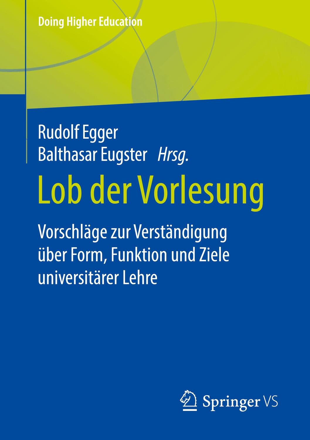 Cover: 9783658290481 | Lob der Vorlesung | Rudolf Egger (u. a.) | Taschenbuch | Springer VS