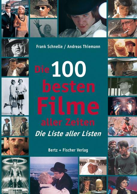 Cover: 9783865052315 | Die 100 besten Filme aller Zeiten | Die Liste aller Listen | Buch
