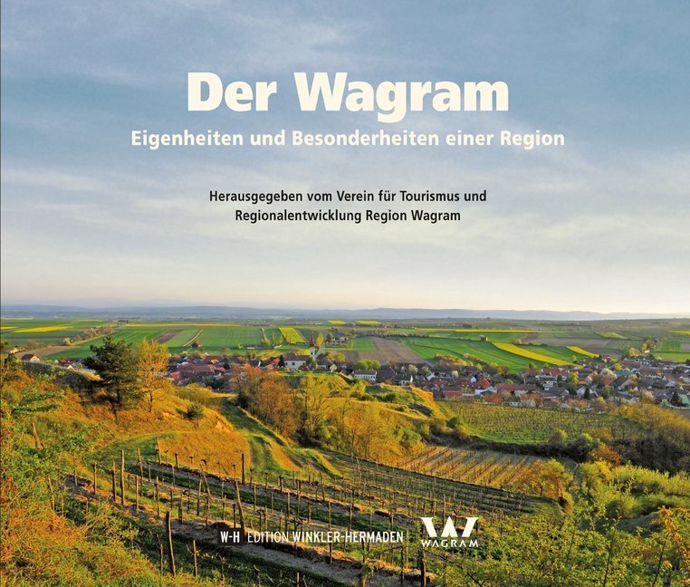 Cover: 9783950462500 | Der Wagram | Eigenheiten und Besonderheiten einer Region | Wagram
